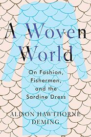 A Woven World: On Fashion, Fishermen, and the Sardine Dress