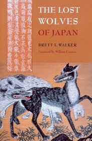 The Lost Wolves Of Japan (Weyerhaeuser Environmental Books)