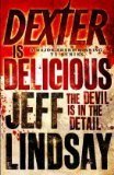 Dexter Is Delicious (Dexter, Bk 5)