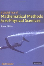 A Guided Tour of Mathematical Methods : For the Physical Sciences