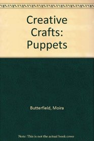 Making Puppets (Creative Crafts)