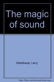 The magic of sound