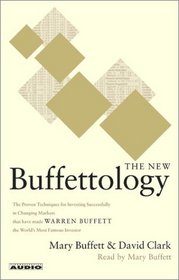 The New Buffettology: How Warren Buffett Got and Stayed Rich in Markets Like This and How You Can Too!