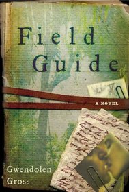 Field Guide: A Novel