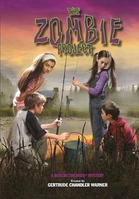 The Zombie Project (Boxcar Children, Bk 128)