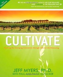 Cultivate: Forming the Emerging Generation Through Life-on-life Mentoring (For Educators)