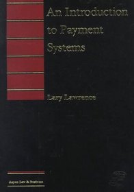 An Introduction to Payment Systems (Roadmap Law Course Outlines.)
