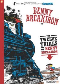 Benny Breakiron #3: The Twelve Trials of Benny Breakiron