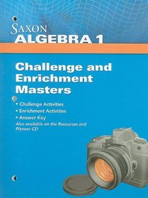 Saxon Algebra 1 Challenge and Enrichment Masters