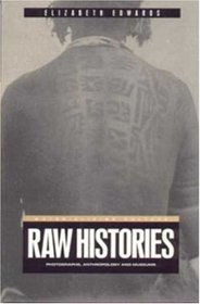 Raw Histories: Photographs, Anthropology and Museums
