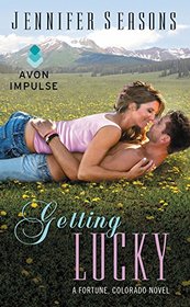 Getting Lucky (Fortune, Colorado, Bk 1)