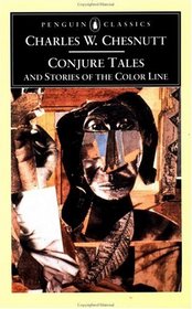 Conjure Tales and Stories of the Color Line (Penguin Classics)