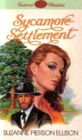 Sycamore Settlement (Serenade/Saga, No 32)
