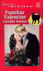 Familiar Valentine (Fear Familiar, Bk 10) (Harlequin Intrigue, No 502)