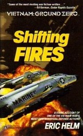 Shifting Fires (Super Vietnam Ground Zero, No 2)