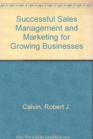 Profitable Sales Management and Marketing for Growing Businesses