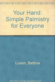 Your Hand : Simple Palmistry for