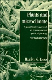 Plants and Microclimate : A Quantitative Approach to Plant Physiology