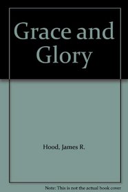 Grace and Glory