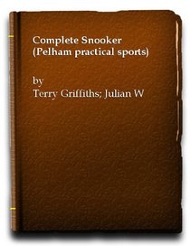 Complete Snooker (Pelham Practical Sports)
