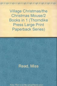 Miss Read's Christmas: Village Christmas / Christmas Mouse (The Fairacre Christmas Omnibus)