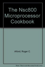 The Nsc800 Microprocessor Cookbook