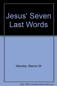 JESUS' SEVEN LAST WORDS