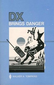 DX Brings Danger