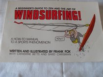 Beginner's Guide to Zen and the Art of Windsurfing