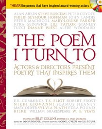 The Poem I Turn To With Audio CD: Actors and Directors Present Poetry That Inspires Them