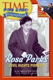 Rosa Parks: Civil Rights Pioneer (Time for Kids Biographies)