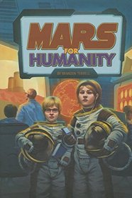 Mars for Humanity (Exploring Space and Beyond)