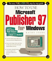 How to Use Microsoft Publisher 97 for Windows (How It Works Series)