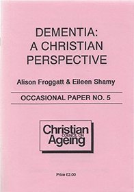 Dementia: A Christian Perspective (Occasional Papers)