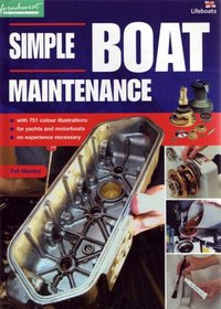 Simple Boat Maintenance: DIY for Yachts and Motorboats Colour Edition