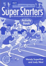 Delta Young Learners English: Super Starters Activity Book: An Activity-based Course for Young Learners