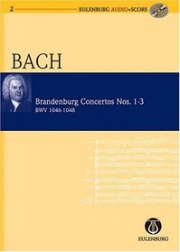 Brandenburg Concertos 1-3 BWV 1046/1047/1048: Eulenburg Audio+Score Series