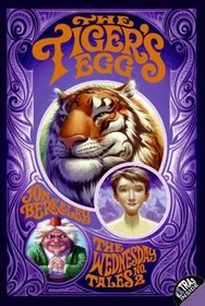 The Tiger's Egg: The Wednesday Tales No. 2