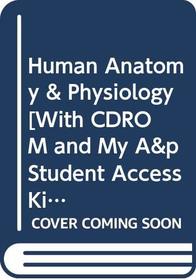 Human Anatomy & Physiology with CDROM and Other