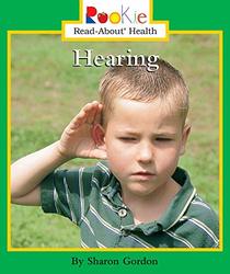 Hearing (Rookie Read-About Health)