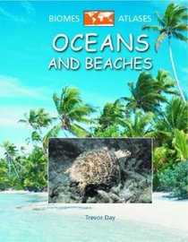Oceans and Beaches (Biomes Atlases)