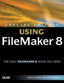 Special Edition Using FileMaker 8 (Special Edition Using)