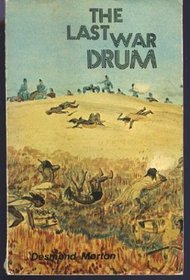 The last war drum;: The North West campaign of 1885 (Canadian War Museum. Historical publications)