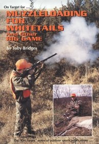 Muzzleloading for Whitetails and Other Big Game (Outdoor Sports Publications)