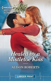 Healed by a Mistletoe Kiss (Harlequin Medical, No 1359) (Larger Print)