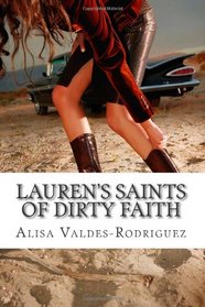 Lauren's Saints of Dirty Faith: A Dirty Girls Social Club Novel