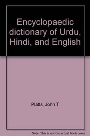 Encyclopaedic dictionary of Urdu, Hindi, and English