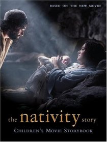 The Nativity Story: Children's Movie Storybook