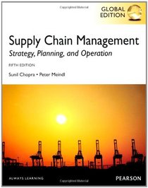 Supply Chain Management: Strategy, Planning, and Operation. Sunil Chopra