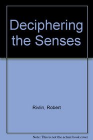 Deciphering the Senses